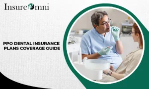 PPO Dental Insurance Plans - Coverage Guide