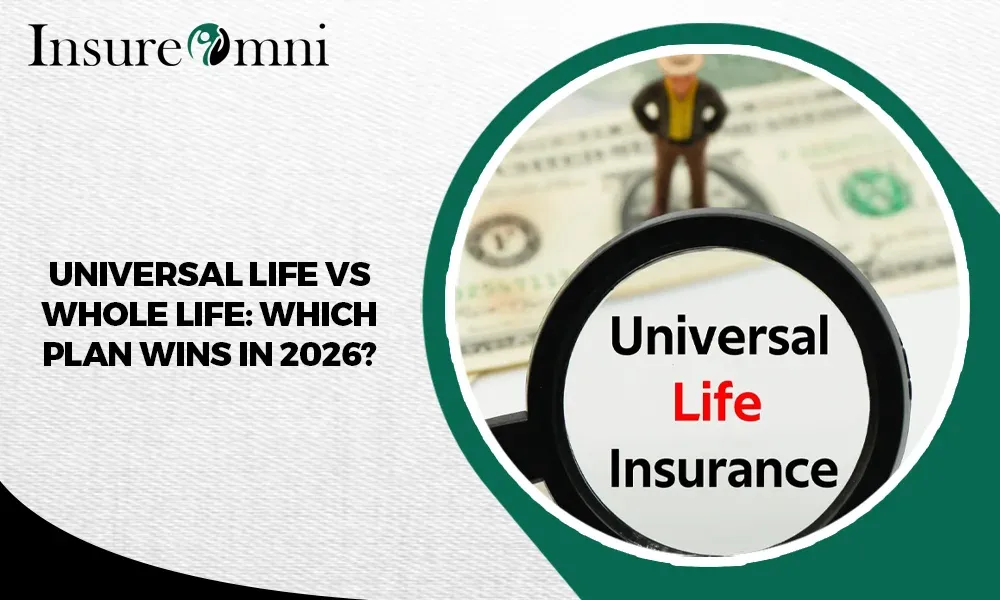 Universal Like Universal Life vs Whole Life: Which Plan Wins in 2026?